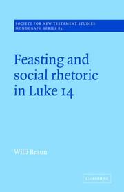 Cover of: Feasting and Social Rhetoric in Luke 14