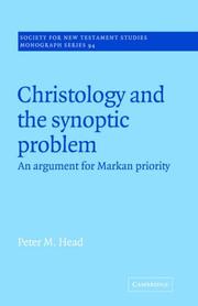 Cover of: Christology and the Synoptic Problem by Peter M. Head