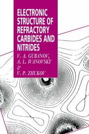 Cover of: Electronic Structure of Refractory Carbides and Nitrides