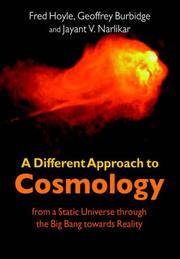 Cover of: A Different Approach to Cosmology by Fred Hoyle, G. Burbidge, J. V. Narlikar
