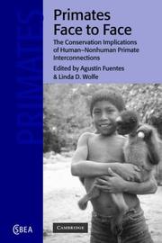 Cover of: Primates Face to Face: The Conservation Implications of Human-nonhuman Primate Interconnections (Cambridge Studies in Biological and Evolutionary Anthropology)