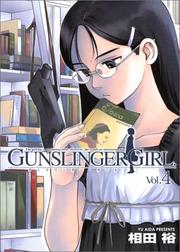 Cover of: Gunslinger Girl Vol. 4 (Gansuringa Garu) (in Japanese)