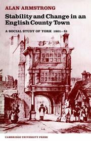 Cover of: Stability and Change in an English County Town: A Social Study of York 180151