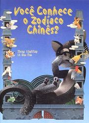 Cover of: Voce conhece o Zodiac Chines? (The Tale of the Chinese Zodiac) by Zhang Lingling