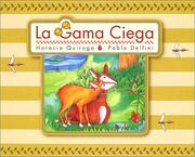 Cover of: La Gama Ciega (The Blind Deer) by Horacio Quiroga