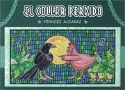 El Collar Perdido (The Lost Necklace) by Frances Alcaraz, Frances C. Alcaraz
