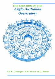 Cover of: The Creation of the Anglo-Australian Observatory