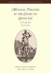 Cover of: Musical Theatre at the Court of Louis XIV: Le Mariage de la Grosse Cathos (Cambridge Musical Texts and Monographs)