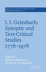 Cover of: J. J. Griesbach: Synoptic and Text - Critical Studies 17761976 (Society for New Testament Studies Monograph Series)