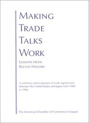 Making Trade Talks Work: Lessons from Recent History by American Chamber of Commerce in Japan