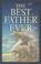 Cover of: The Best Father Ever