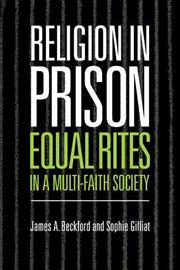 Cover of: Religion in Prison by James A. Beckford, Sophie Gilliat