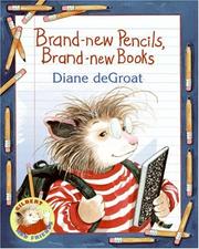 Cover of: Brand-new Pencils, Brand-new Books by Diane Degroat, Diane Degroat