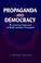 Cover of: Propaganda and Democracy