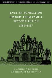Cover of: English Population History from Family Reconstitution 15801837 (Cambridge Studies in Population, Economy and Society in Past Time) by Edward Anthony Wrigley, R. S. Davies, J. E. Oeppen, R. S. Schofield
