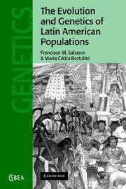 Cover of: The Evolution and Genetics of Latin American Populations (Cambridge Studies in Biological and Evolutionary Anthropology)