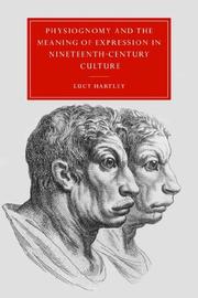 Cover of: Physiognomy and the Meaning of Expression in Nineteenth-Century Culture (Cambridge Studies in Nineteenth-Century Literature and Culture) | Lucy Hartley