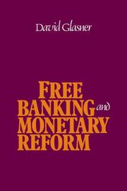 Cover of: Free Banking and Monetary Reform by David Glasner, David Glasner