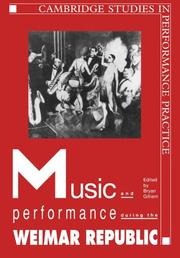 Cover of: Music and Performance during the Weimar Republic (Cambridge Studies in Performance Practice)