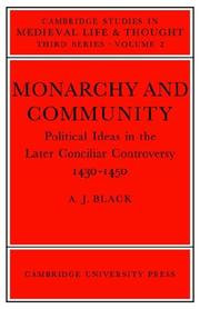 Cover of: Monarchy and Community: Political Ideas in the Later Conciliar Controversy