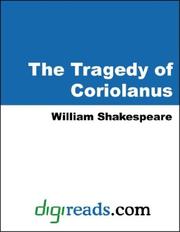 Cover of: THE TRAGEDY OF CORIOLANUS by William Shakespeare