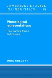 Cover of: Phonological Representations: Their Names, Forms and Powers (Cambridge Studies in Linguistics)