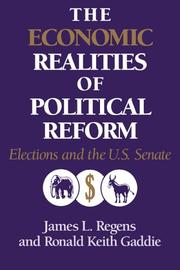Cover of: The Economic Realities of Political Reform: Elections and the US Senate (Murphy Institute Studies in Political Economy)