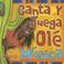 Cover of: CANTA Y JUEGA OLE MUSIC