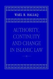 Cover of: Authority, Continuity and Change in Islamic Law
