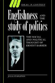 Cover of: Englishness and the Study of Politics: The Social and Political Thought of Ernest Barker (Ideas in Context)