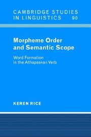 Cover of: Morpheme Order and Semantic Scope: Word Formation in the Athapaskan Verb (Cambridge Studies in Linguistics)