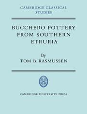 Cover of: Bucchero Pottery from Southern Etruria (Cambridge Classical Studies)