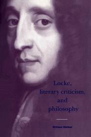 Cover of: Locke, Literary Criticism, and Philosophy (Cambridge Studies in Eighteenth-Century English Literature and Thought) by William Walker