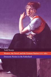 Cover of: Women, the Novel, and the German Nation 1771-1871: Domestic Fiction in the Fatherland (Cambridge Studies in German)