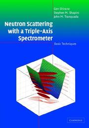 Cover of: Neutron Scattering with a Triple-Axis Spectrometer: Basic Techniques
