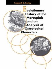 Cover of: Evolutionary History of the Marsupials and an Analysis of Osteological Characters by Frederick S. Szalay
