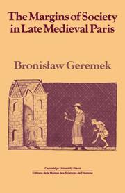 Cover of: The Margins of Society in Late Medieval Paris (Past and Present Publications) by Bronisław Geremek