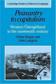 Cover of: Peasantry to Capitalism: Western Östergötland in the Nineteenth Century (Cambridge Studies in Historical Geography)