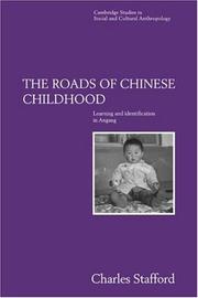 Cover of: The Roads of Chinese Childhood: Learning and Identification in Angang (Cambridge Studies in Social and Cultural Anthropology)