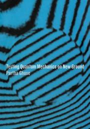 Cover of: Testing Quantum Mechanics on New Ground