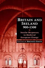 Cover of: Britain and Ireland, 9001300: Insular Responses to Medieval European Change