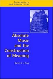 Cover of: Absolute Music and the Construction of Meaning (New Perspectives in Music History and Criticism) | Daniel Chua