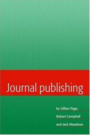 Cover of: Journal Publishing by Gillian Page, Robert Campbell, Jack Meadows
