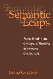 Cover of: Semantic Leaps: Frame-Shifting and Conceptual Blending in Meaning Construction