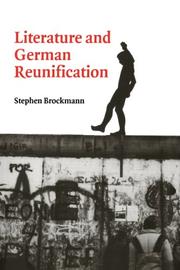 Cover of: Literature and German Reunification (Cambridge Studies in German)
