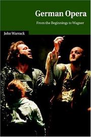 Cover of: German Opera: From the Beginnings to Wagner (Cambridge Studies in Opera)