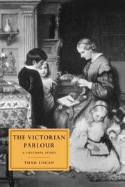 Cover of: The Victorian Parlour by Thad Logan