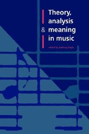 Cover of: Theory, Analysis and Meaning in Music