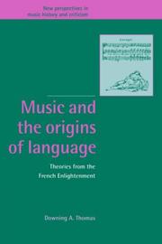 Cover of: Music and the Origins of Language: Theories from the French Enlightenment (New Perspectives in Music History and Criticism)