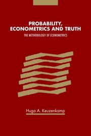 Cover of: Probability, Econometrics and Truth: The Methodology of Econometrics